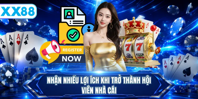Đăng Ký XX88 - Lập Tài Khoản Mới Nhận 68K Tiền Thưởng - playstellar